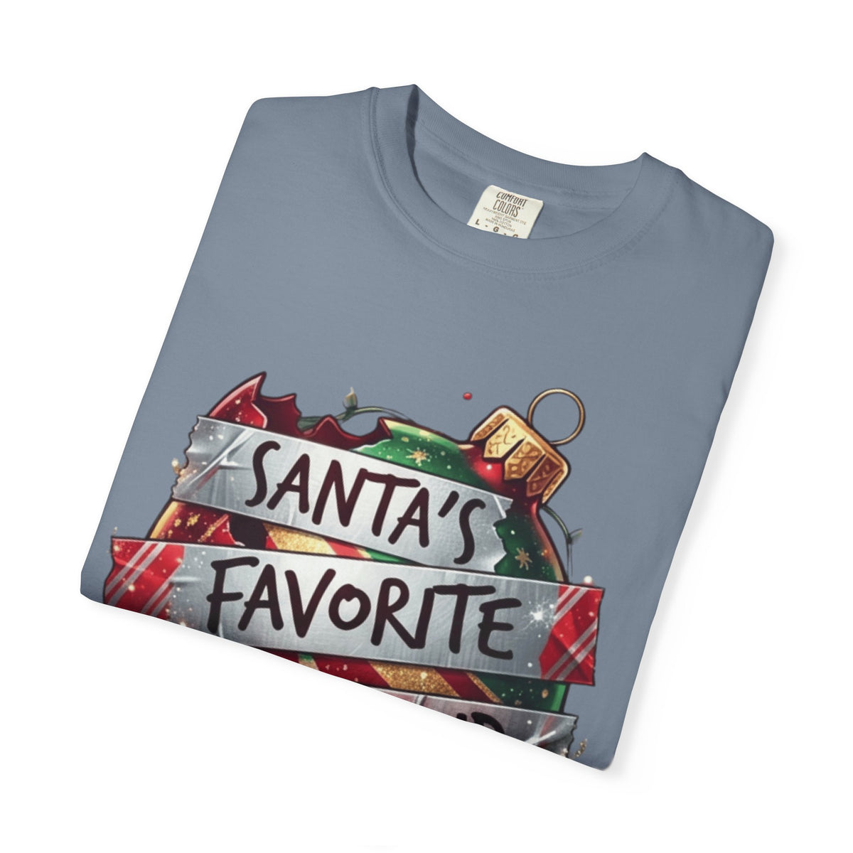 Santa's Favorite Screw Up Unisex Garment-Dyed Tee