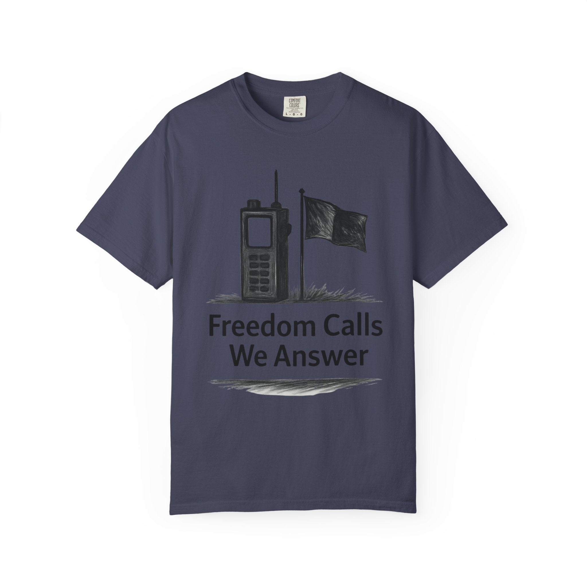 "Freedom Calls We Answer" Unisex Garment-Dyed T-shirt