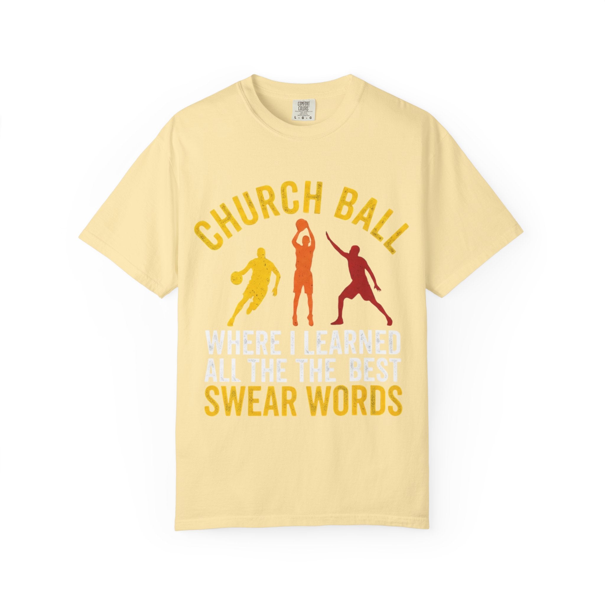 "Church Ball Swear Words" Unisex Garment-Dyed T-shirt