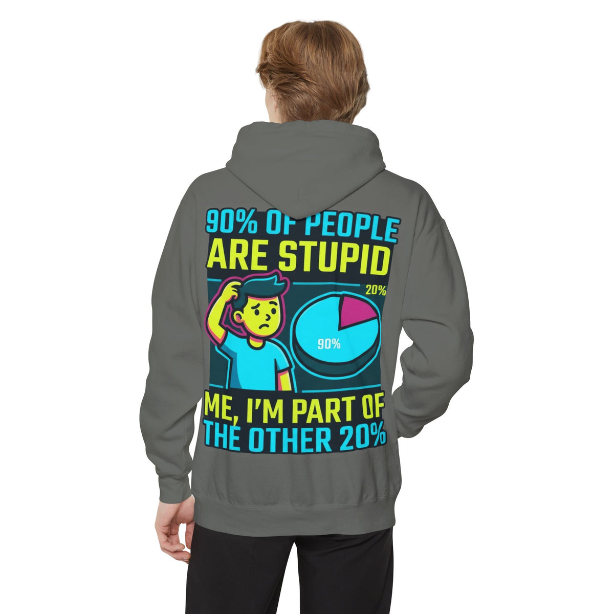 "90% Of People Are Stupid" Garment-Dyed Hoodie