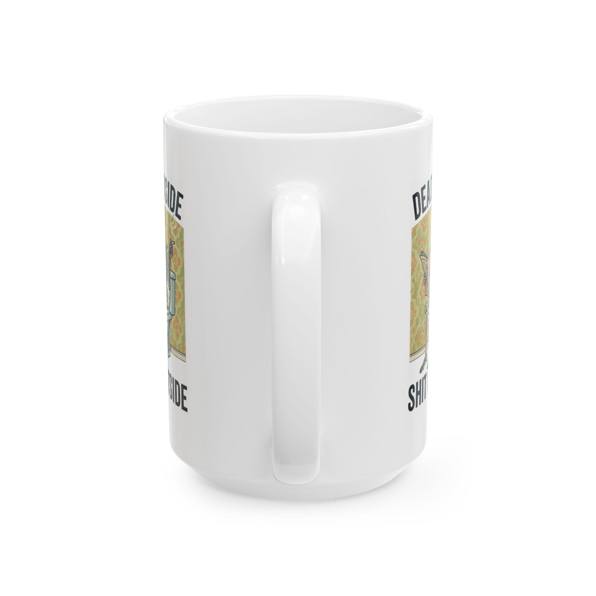 "Dead Inside Shit Outside" White Ceramic Mug
