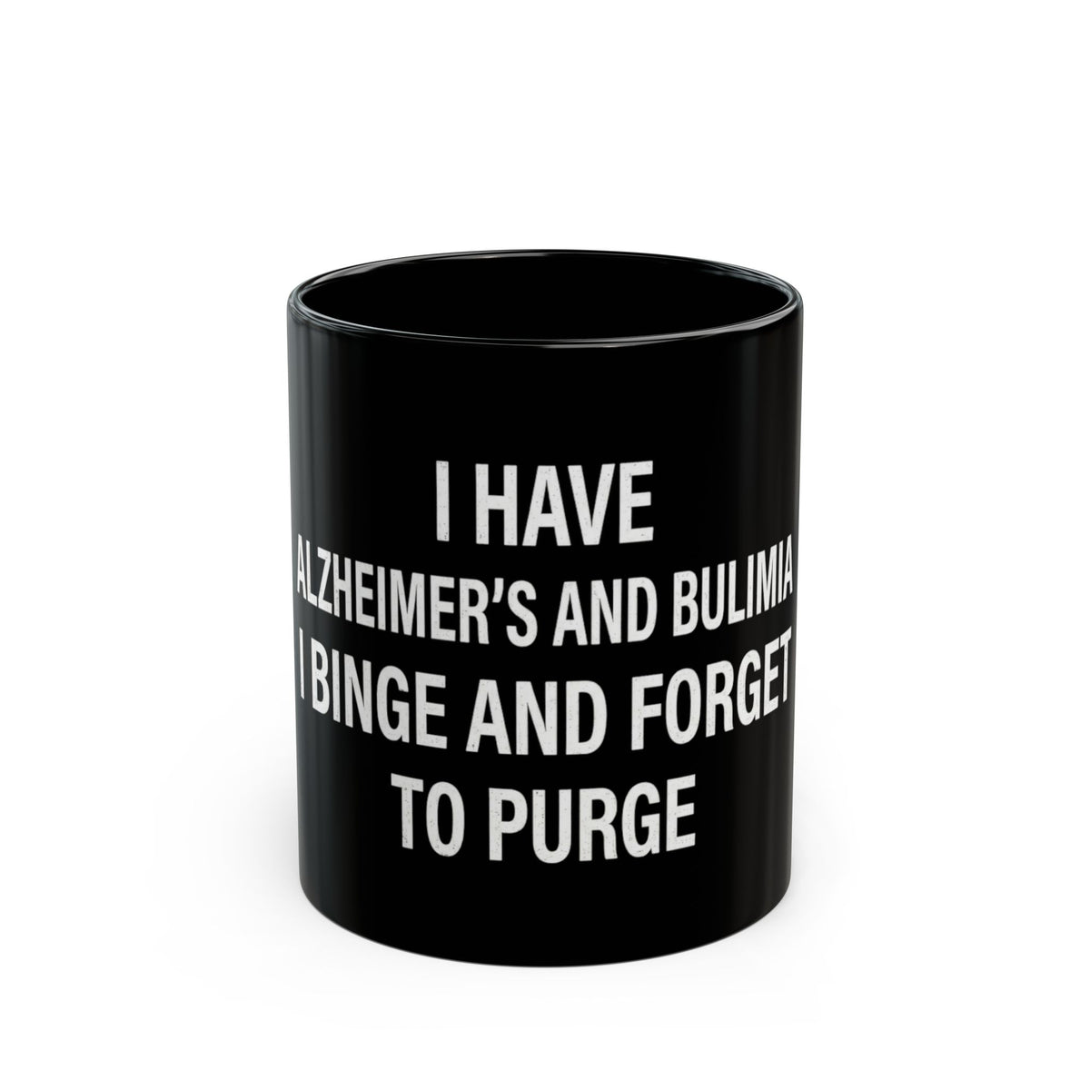 "Binge But Forget to Purge" Black Ceramic Mug