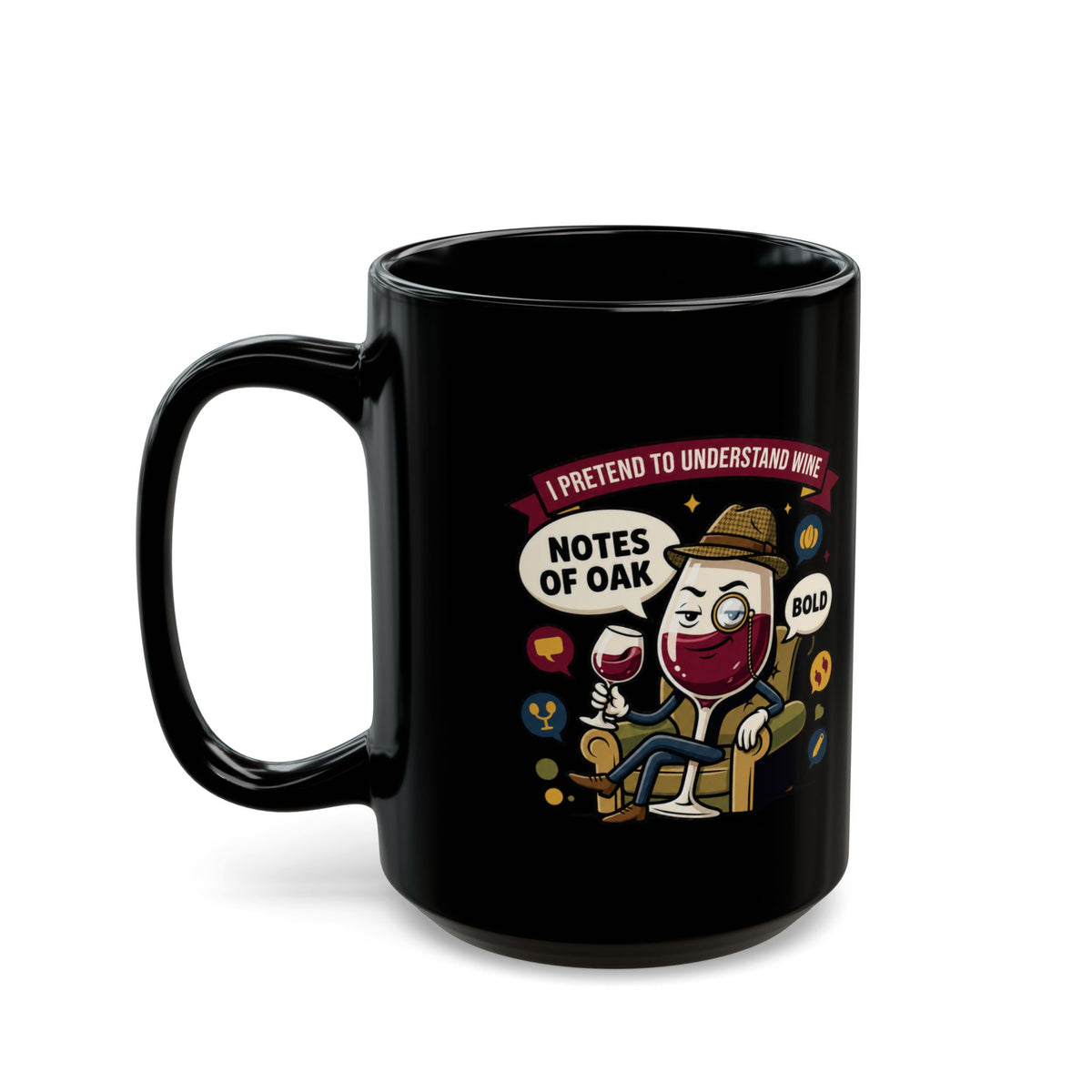 "I Pretend To Understand Wine" Black Ceramic Mug