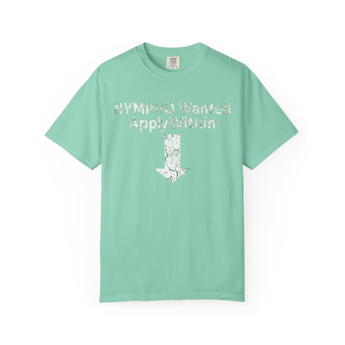 Color: Island Reef | Nympho Wanted Apply Within Unisex Garment-Dyed Tee