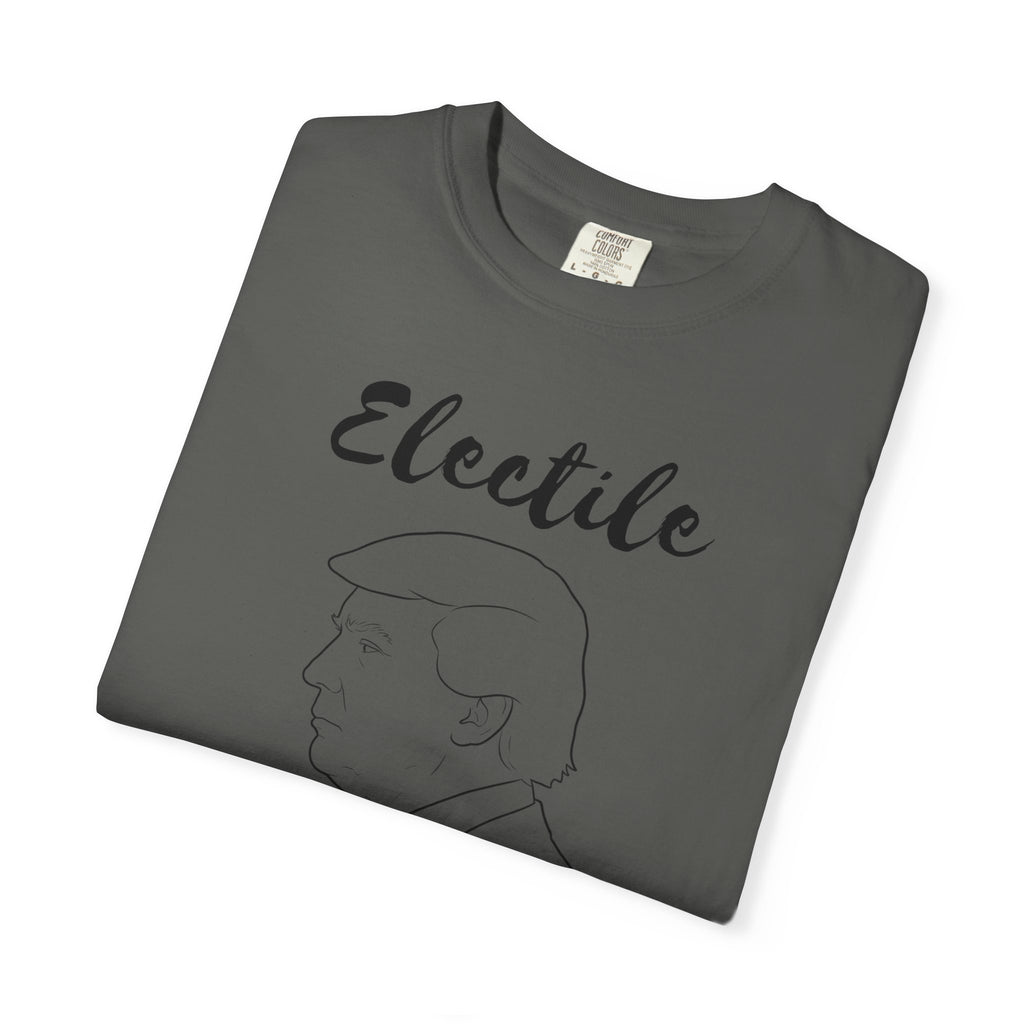 "ELECTILE DYSFUNCTION" Unisex Garment-Dyed T-shirt