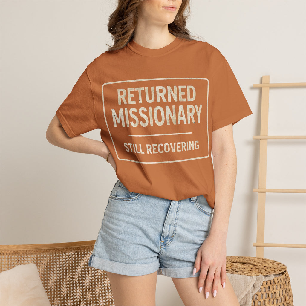 "Returned Missionary (Still Recovering)" Unisex Garment-Dyed T-shirt