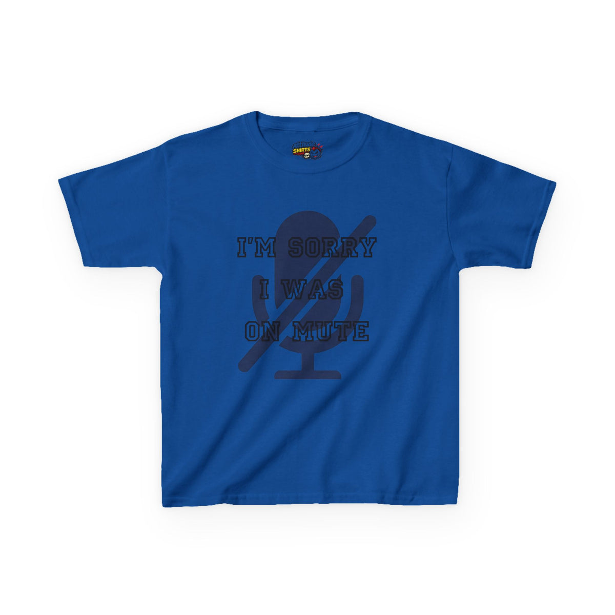 Color: Royal | I'm Sorry I Was On Mute Kids Tee