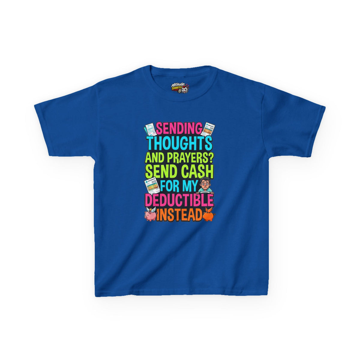 Cash For My Deductible Kids Tee