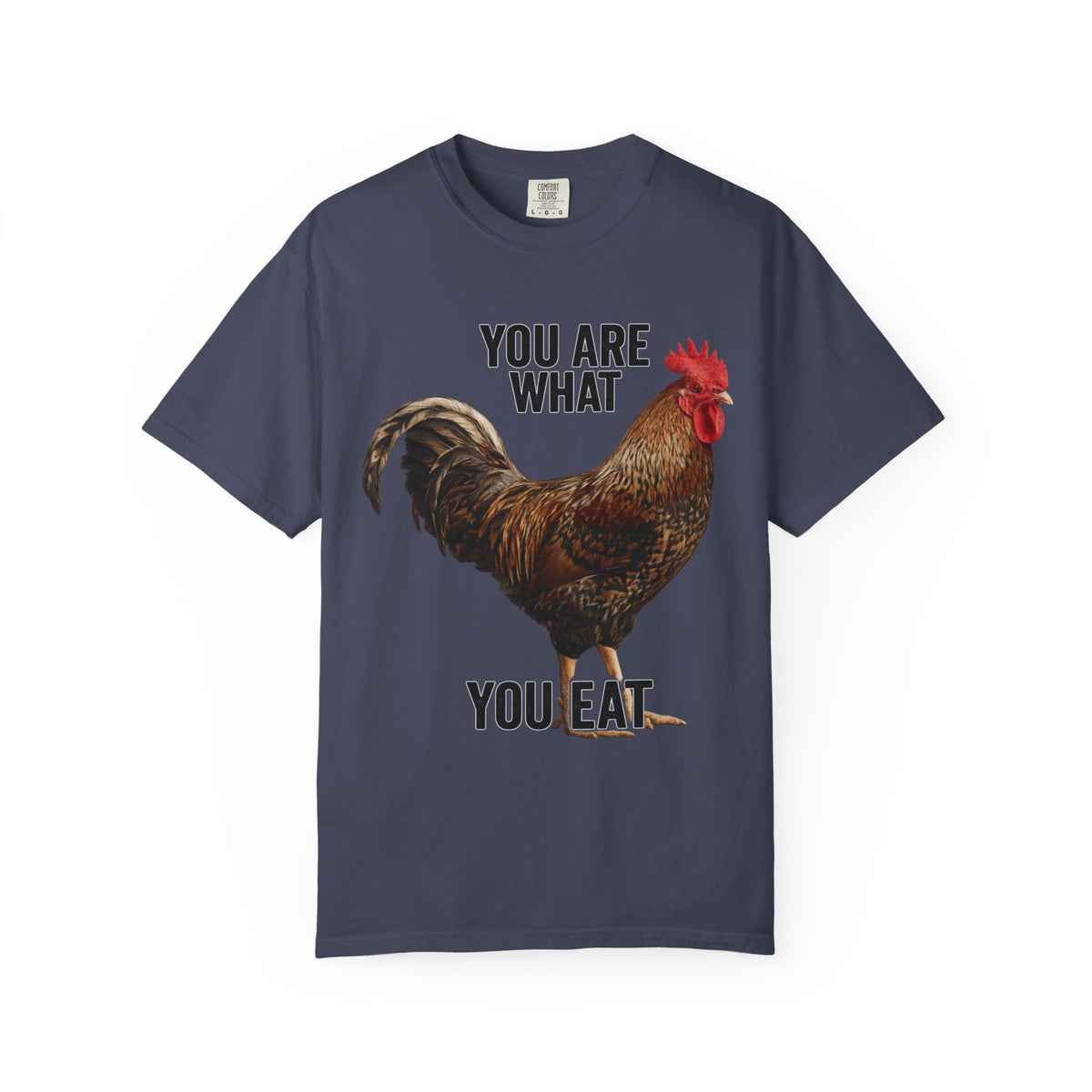 Color: Denim | You Are What You Eat Rooster 1 Unisex Garment-Dyed T-shirt
