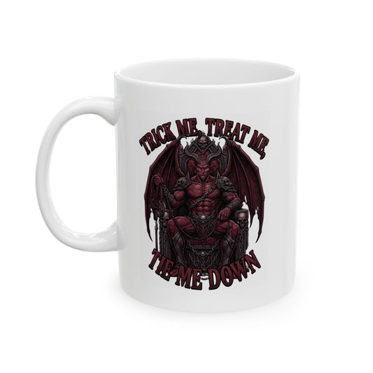 "Trick Me Treat Me Tie Me Down" White Ceramic Mug