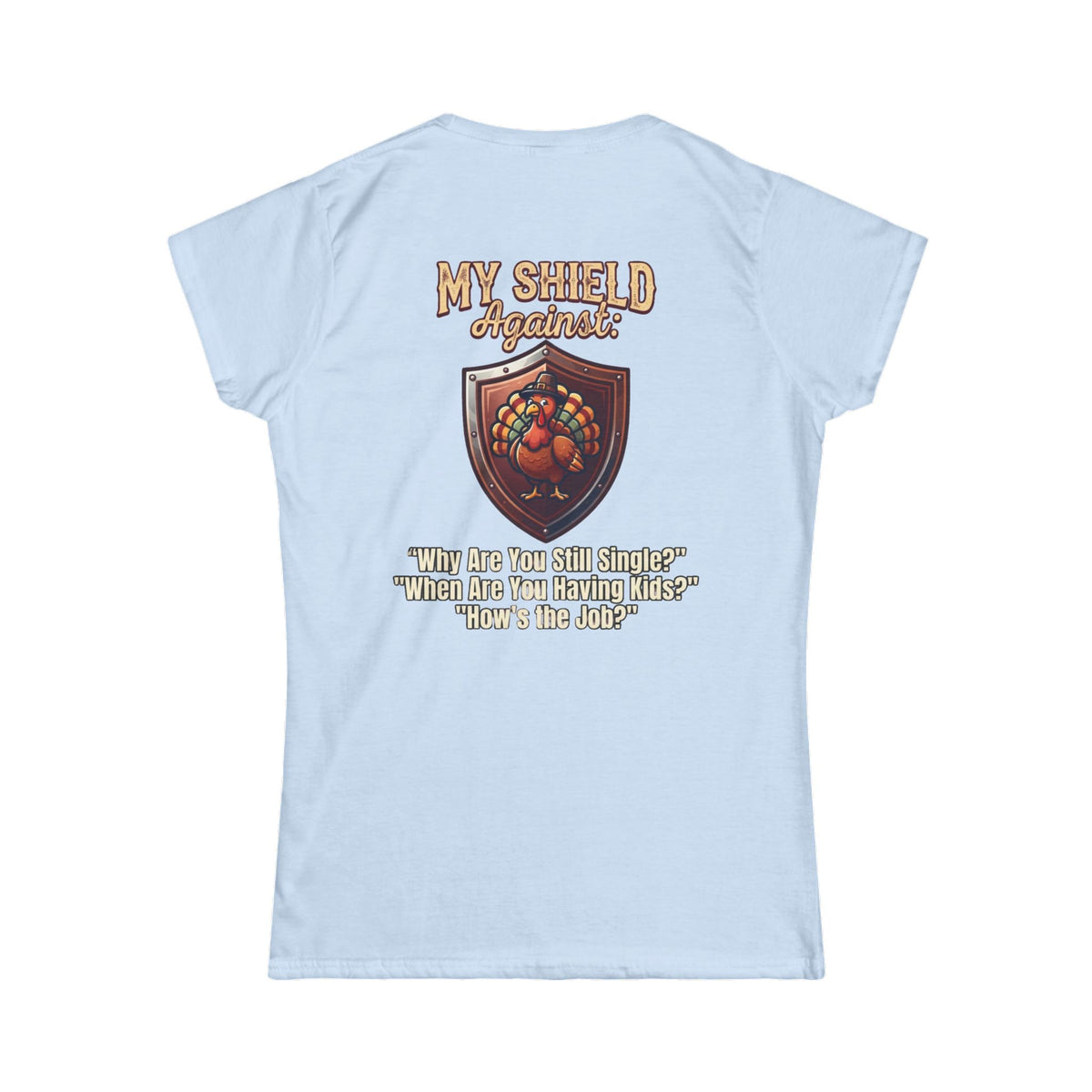 "My Thanksgiving Shield" Women's Tee