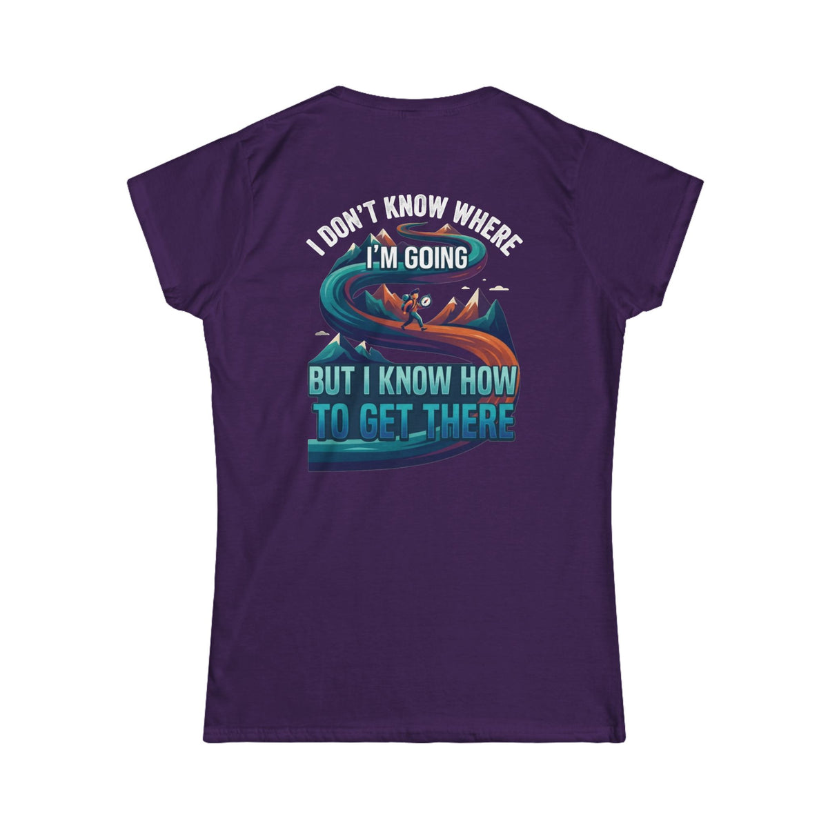 Color: Purple | I Don't Know Where I'm Going Women's Tee