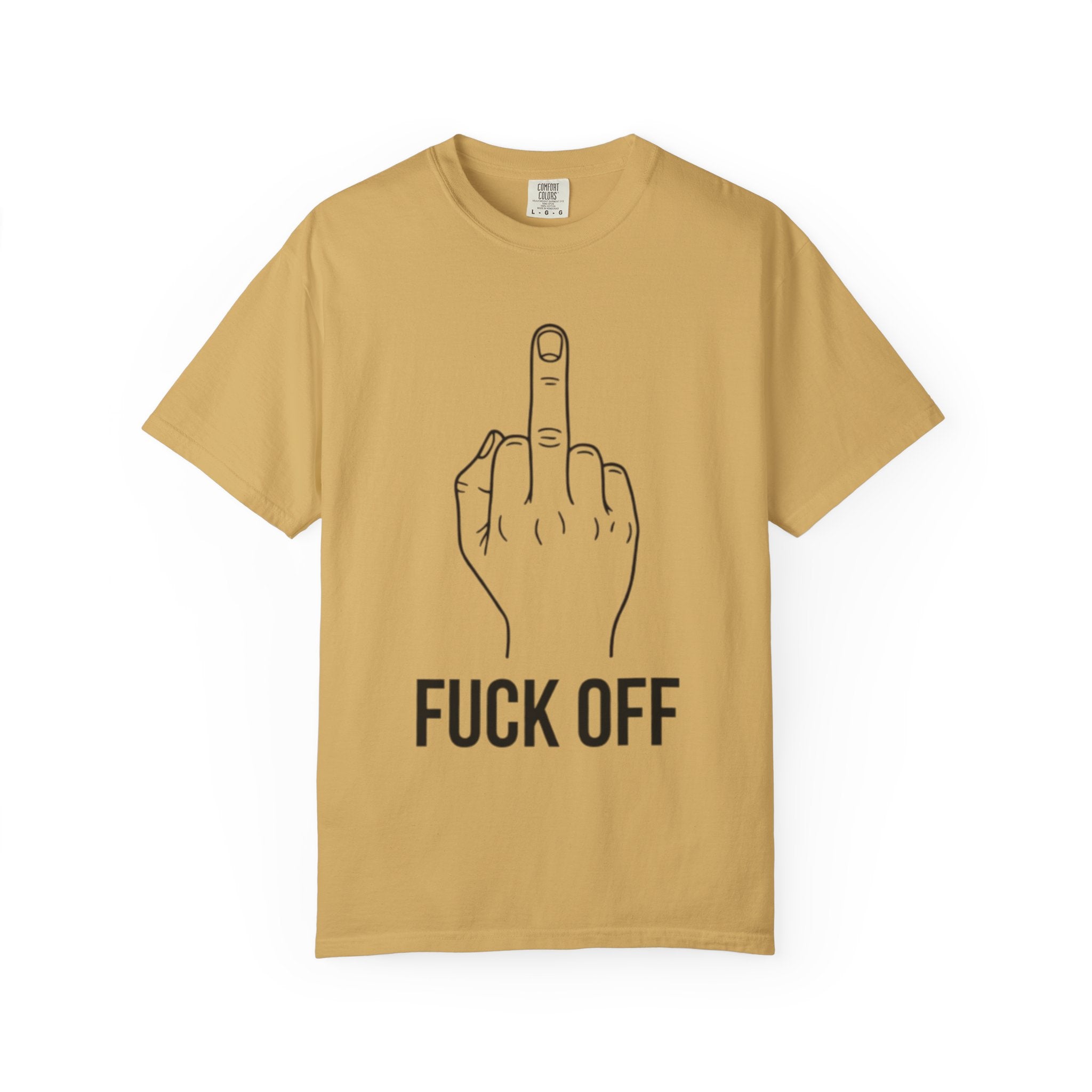 "F@#% OFF" Unisex Garment-Dyed Tee