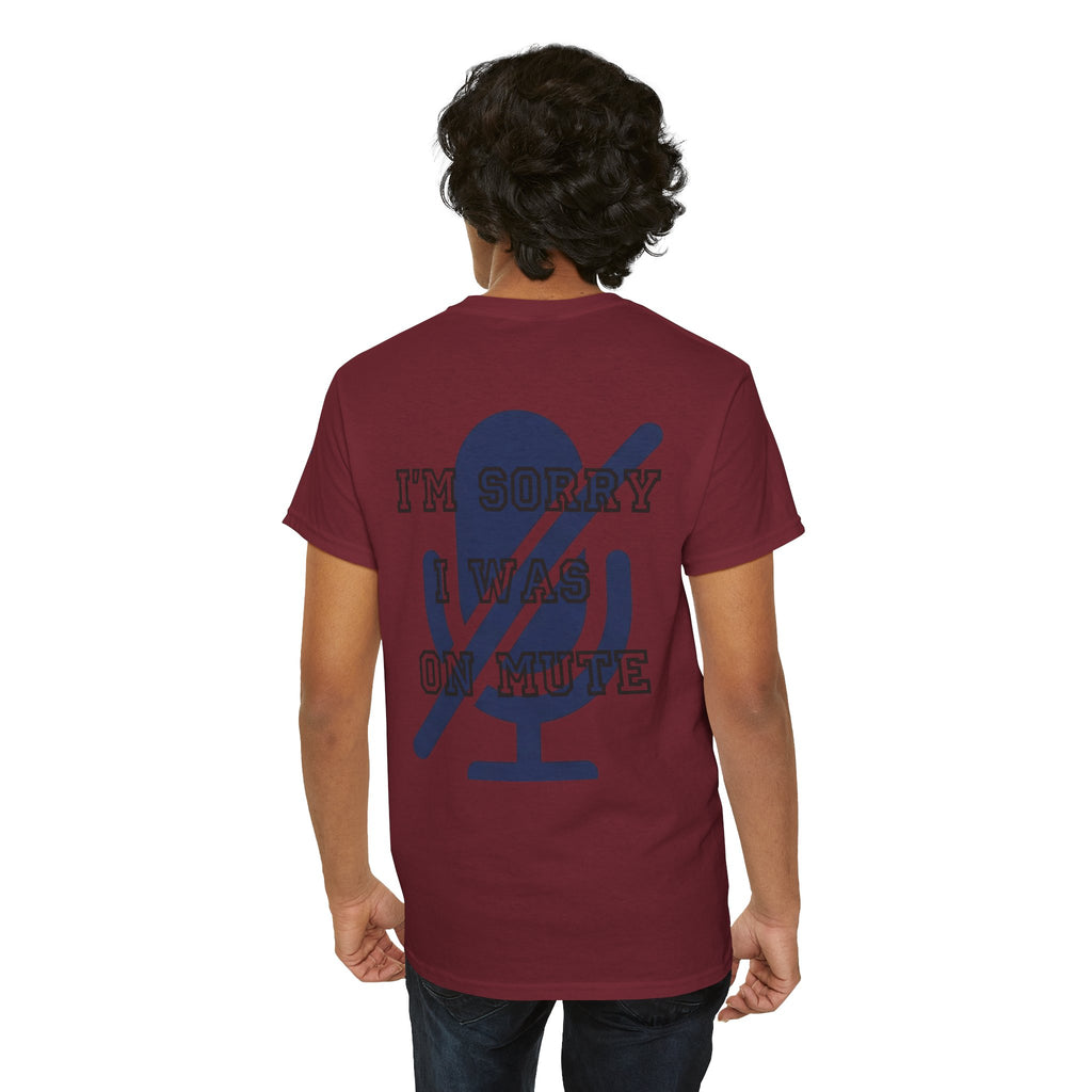 "I'm Sorry I Was On Mute" Premium Graphic Tee