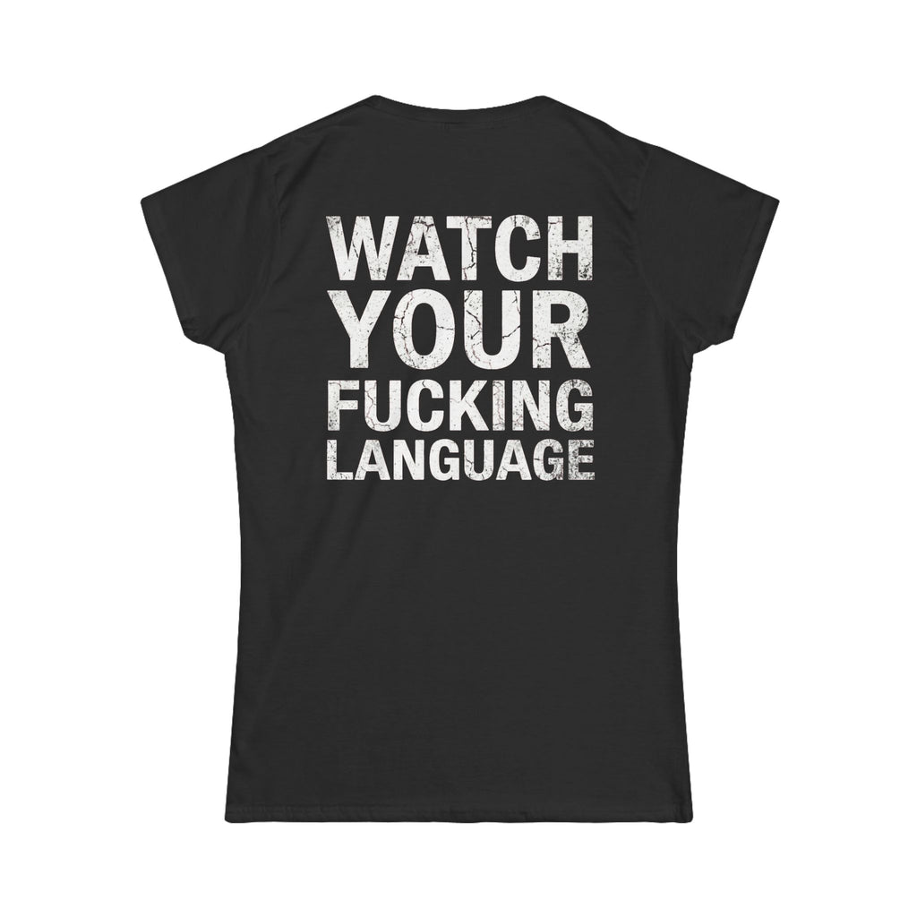 "Watch Your Language" Women's Tee