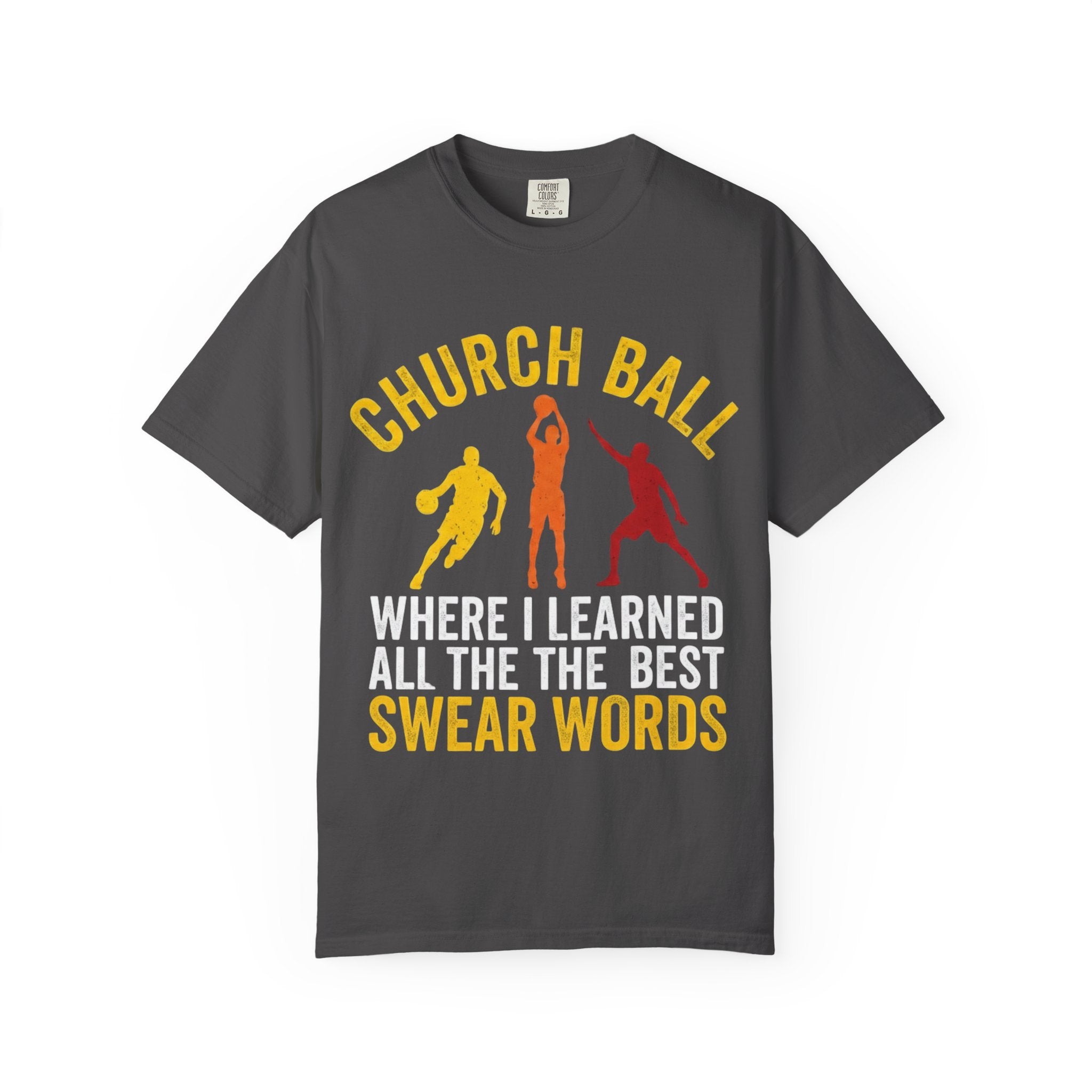 "Church Ball Swear Words" Unisex Garment-Dyed T-shirt