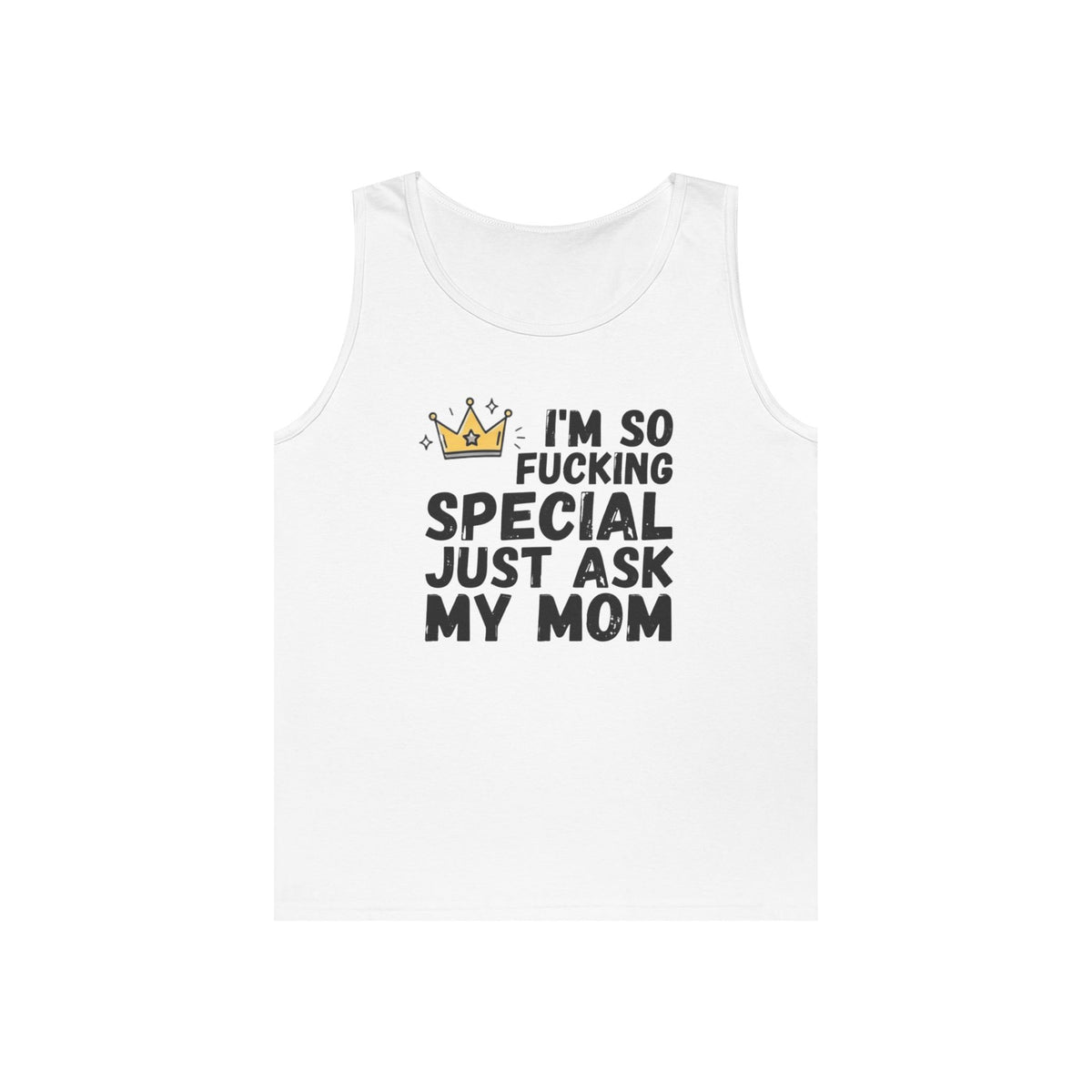 Color: White | I'm Fucking Special Tank Top