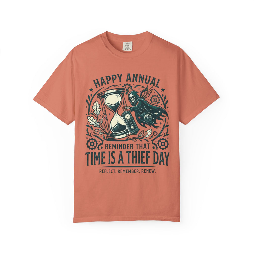 "Time Is A Thief Day" Unisex Garment-Dyed Tee