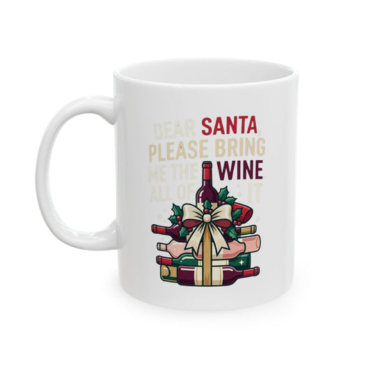 "Santa Bring Me Wine" White Ceramic Mug