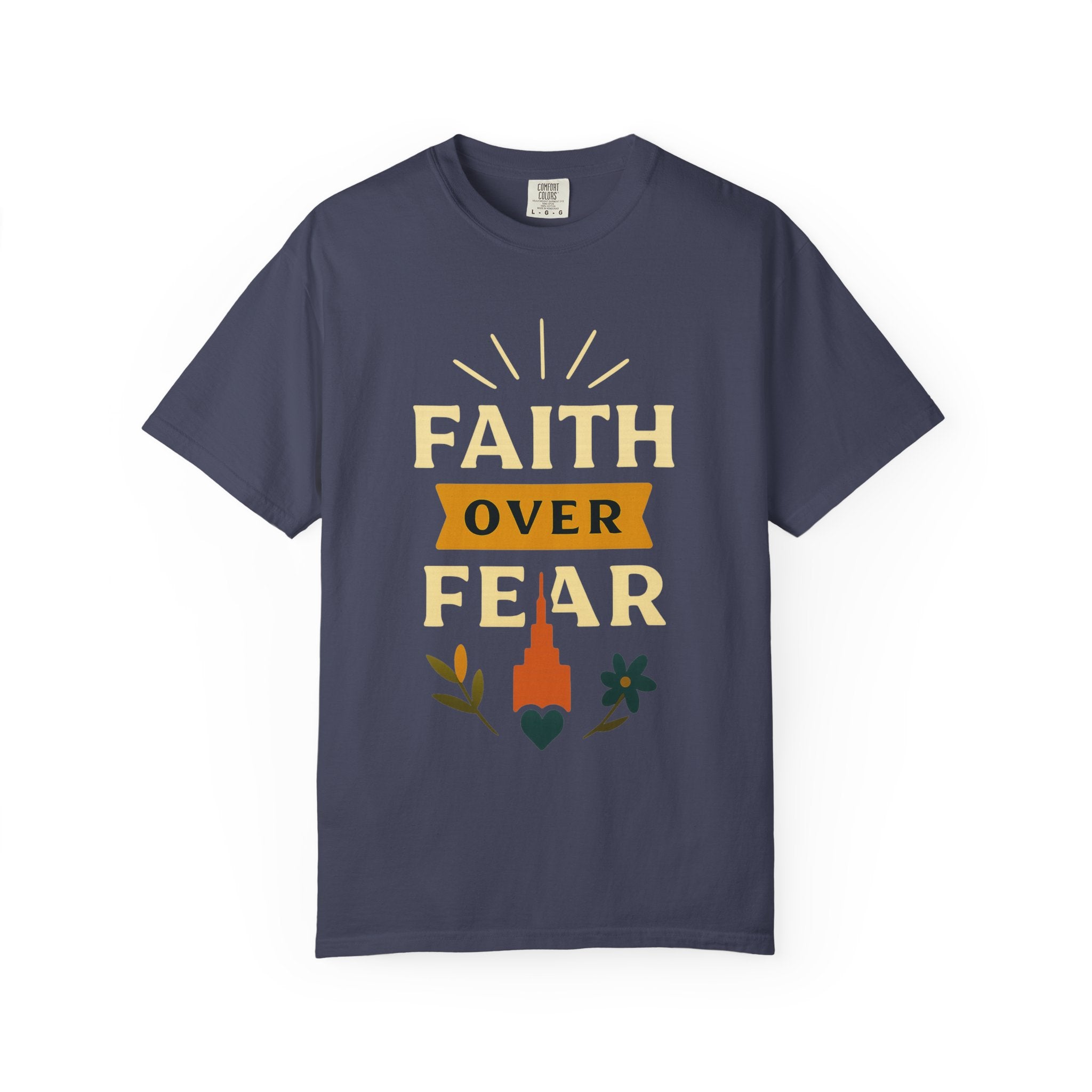 "Faith Over Fear-4" Unisex Garment-Dyed T-shirt