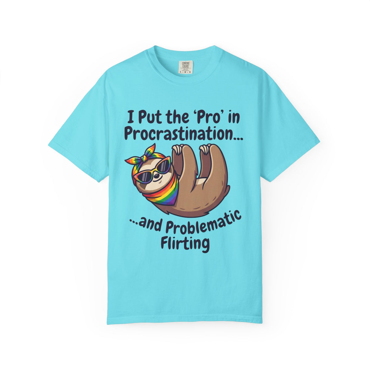 Color: Lagoon Blue | Pro in Problematic Flirting Unisex Garment-Dyed Tee