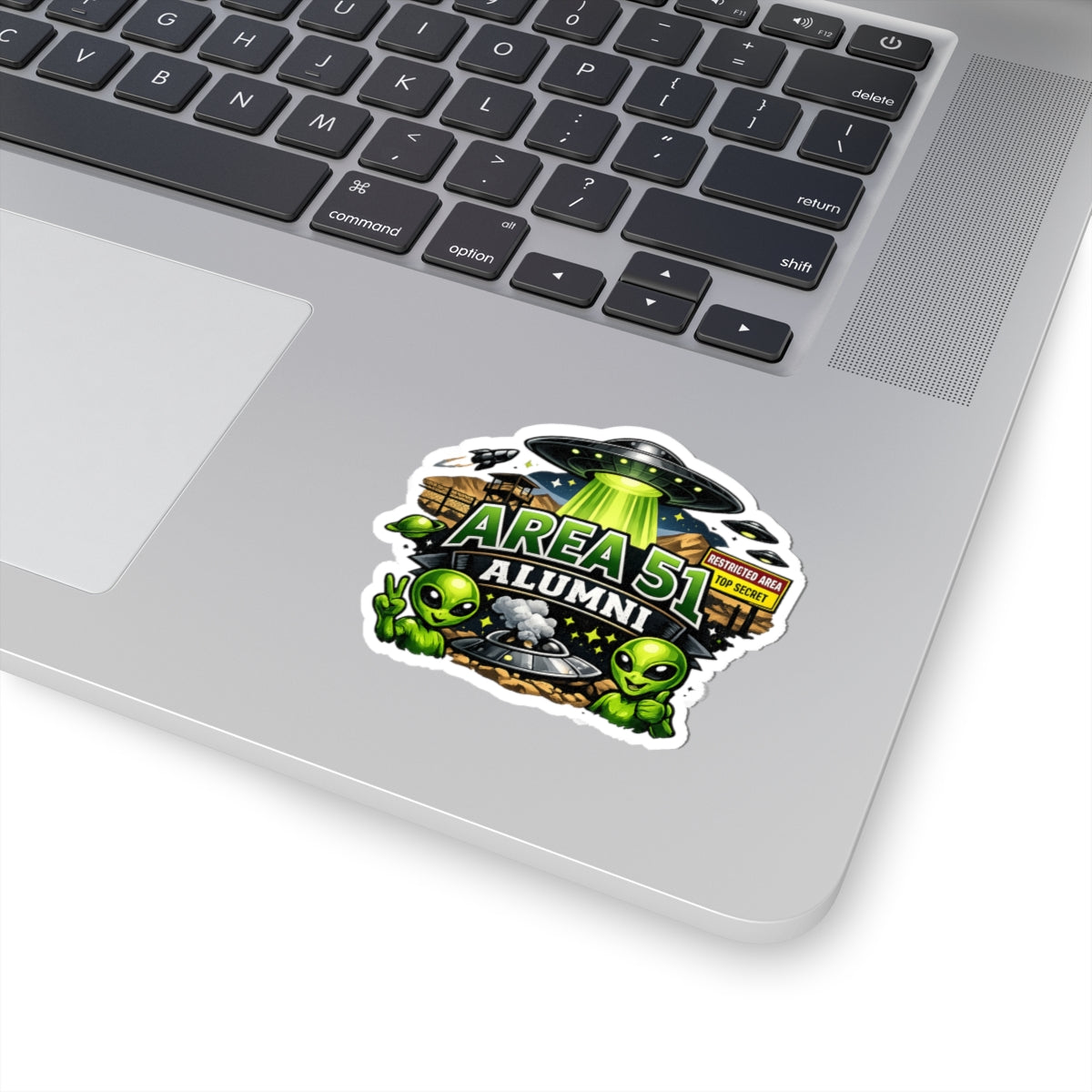 Area 51 Alumni - They Can't Prove I Wasn't There | Kiss-Cut Sticker — AttitudeShirts