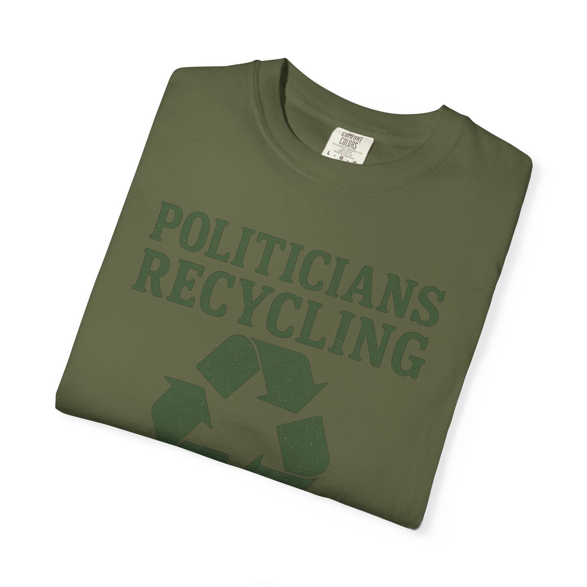 "Politicians Recycling" Unisex Garment-Dyed T-shirt