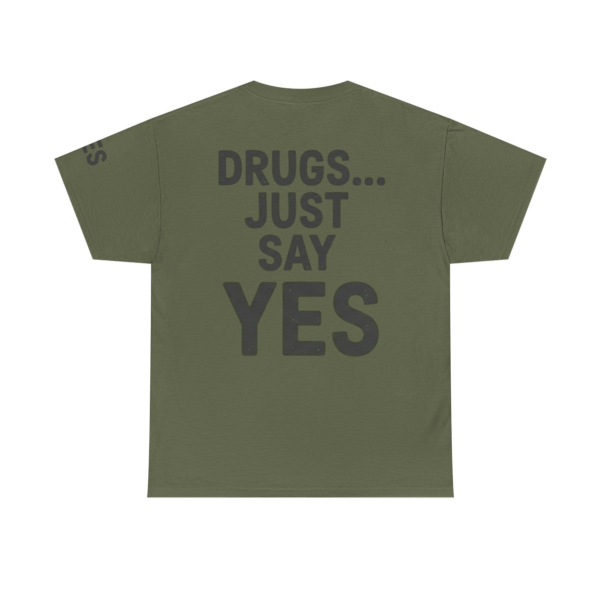 Color: Military Green | Just Say Yes Premium Graphic Tee