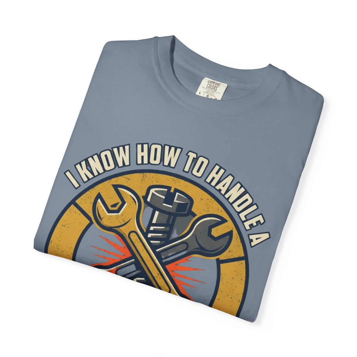 Color: Blue Jean | Tight Screw and a Loose Nut Unisex Garment-Dyed Tee