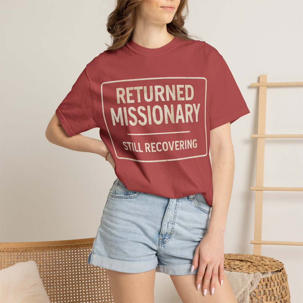 "Returned Missionary (Still Recovering)" Unisex Garment-Dyed T-shirt