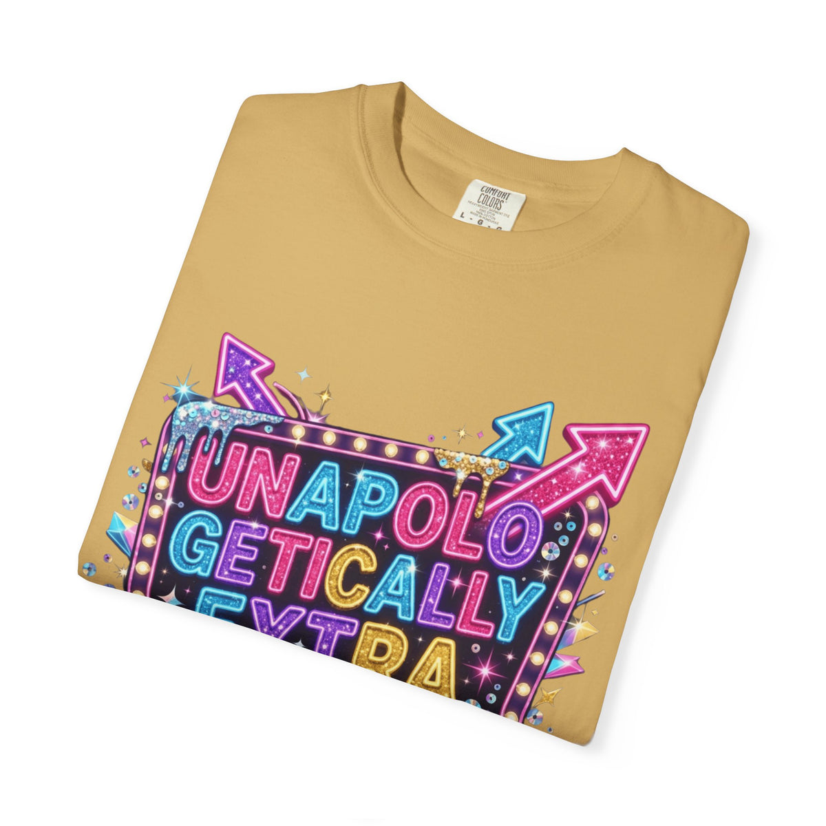 Unapoligetically Extra Unisex Garment-Dyed Tee