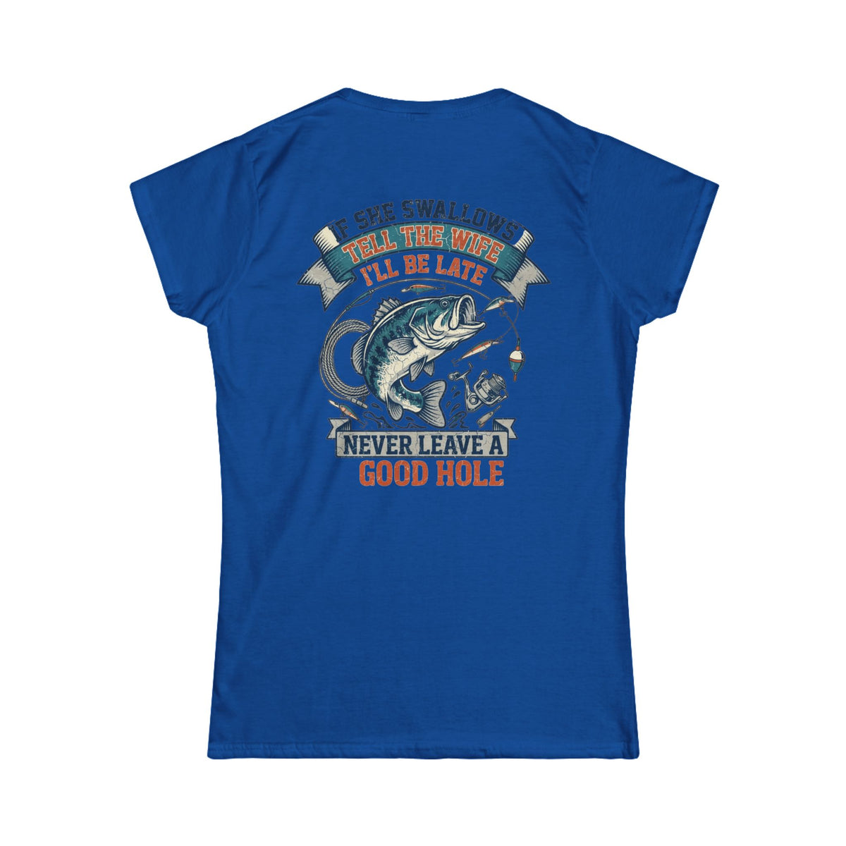 Color: Royal | Never Leave A Good Hole Women's Tee