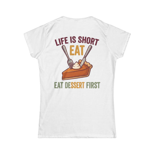 Color: White | Life Is Short - Eat Women's Tee