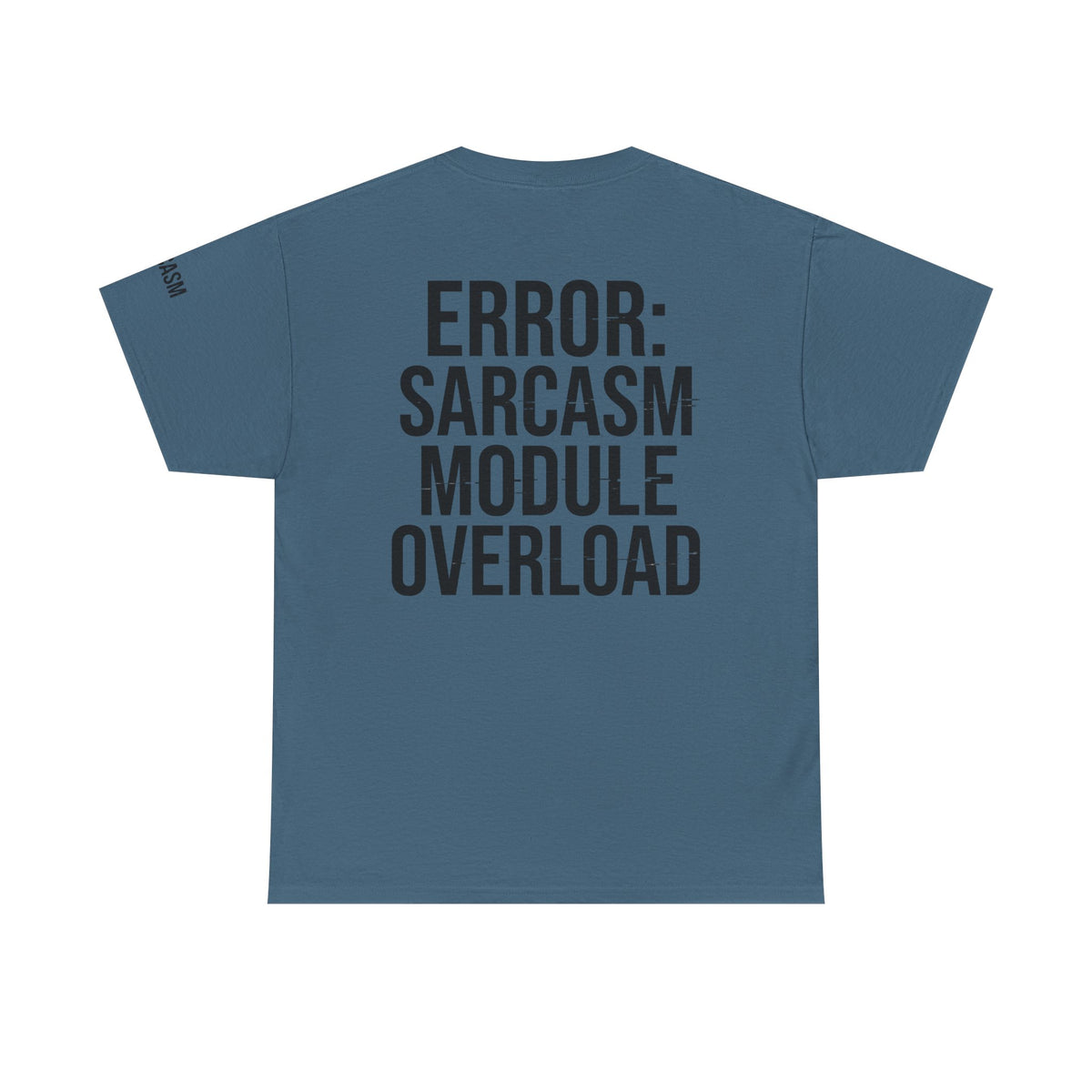 Color: Indigo Blue | Error Sarcasm Premium Graphic Tee