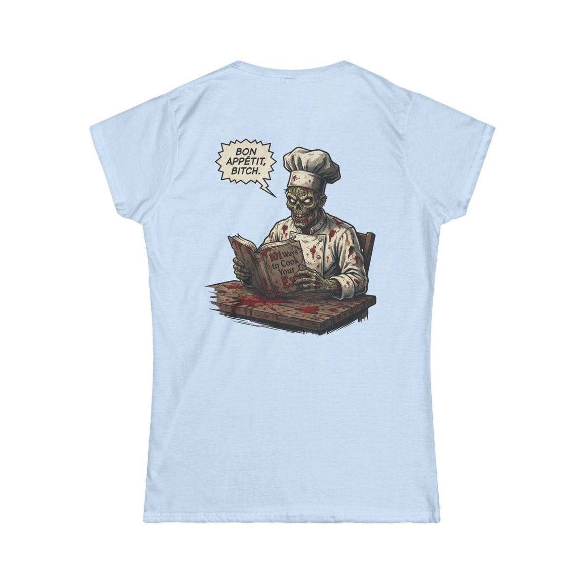 "Bon Appetit Bitch" Women's Tee