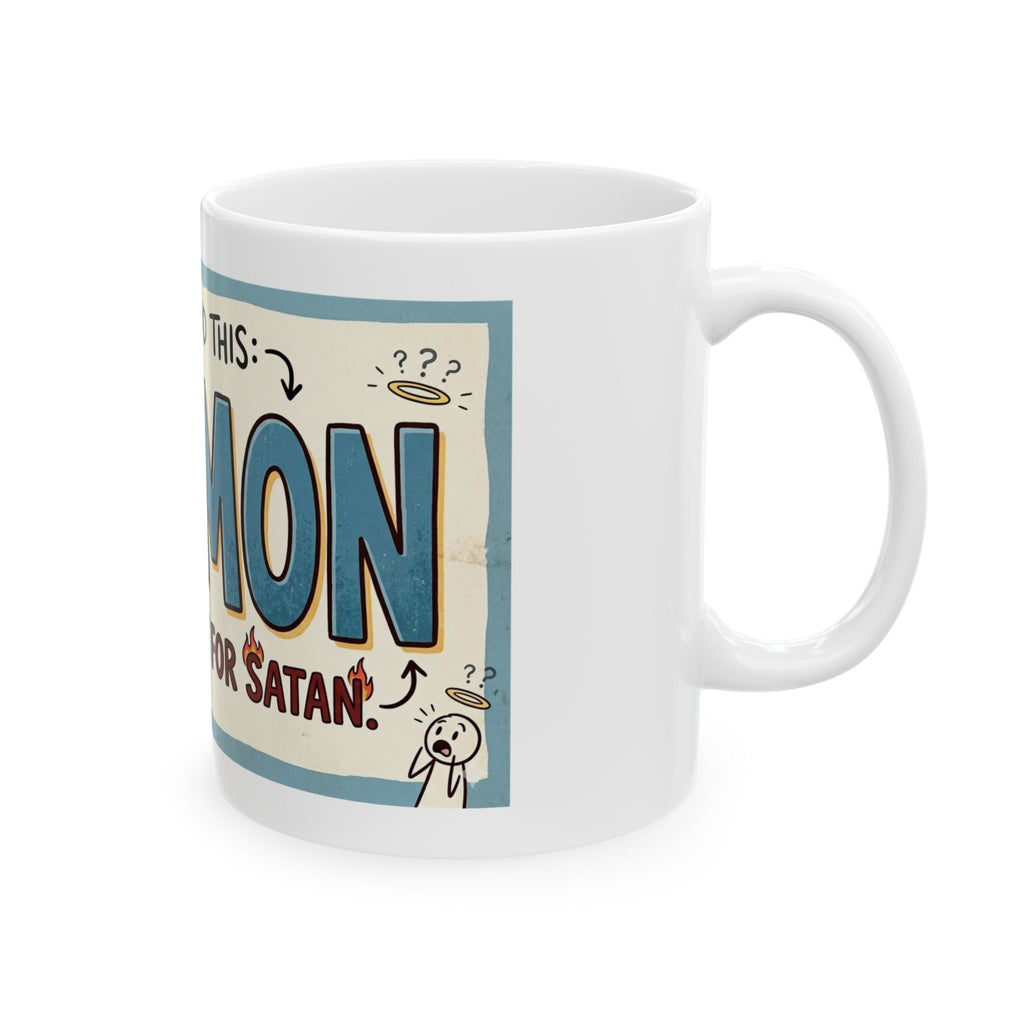 "Mormon is a Victory for Satan" White Ceramic Mug
