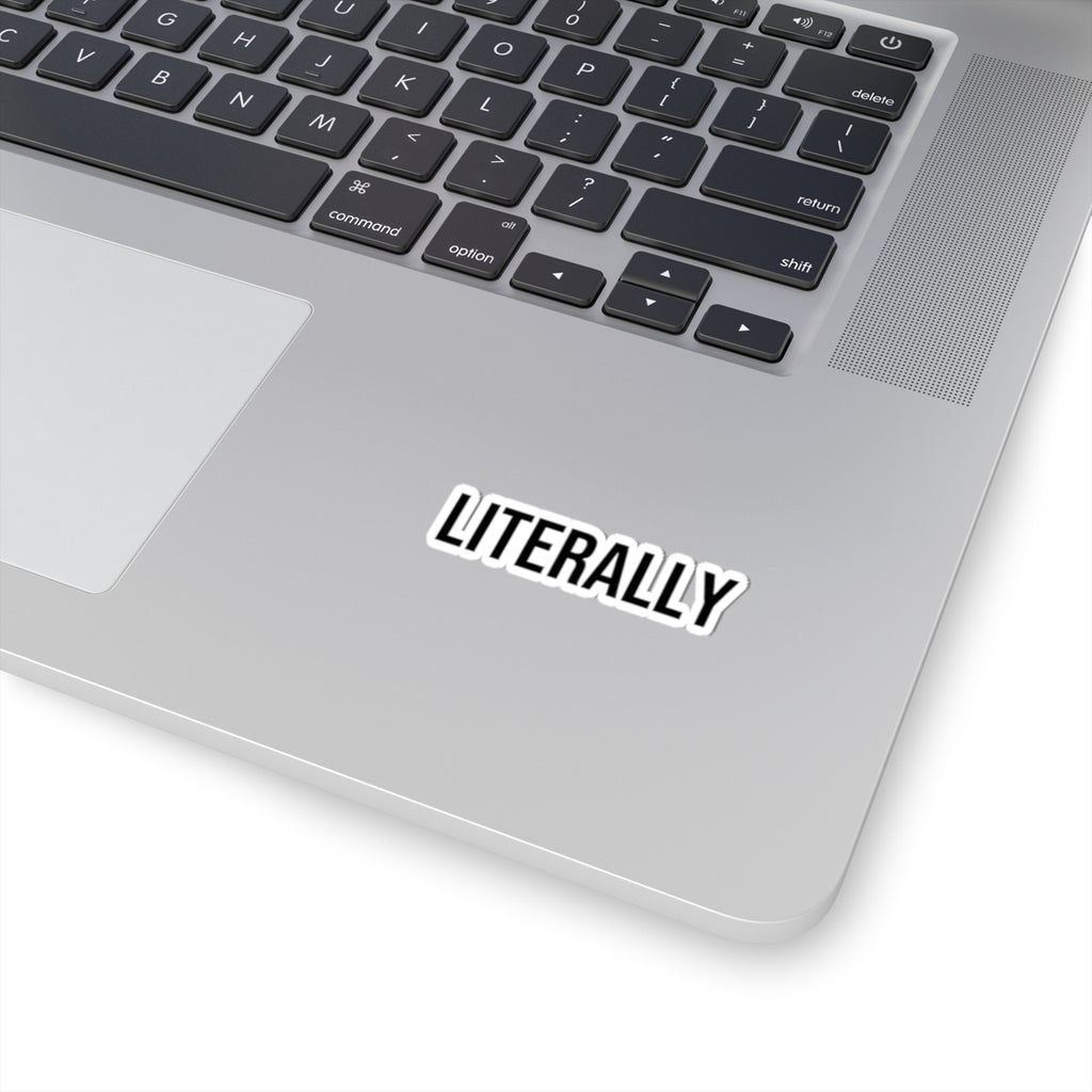 "I Take Things Literally" Sticker