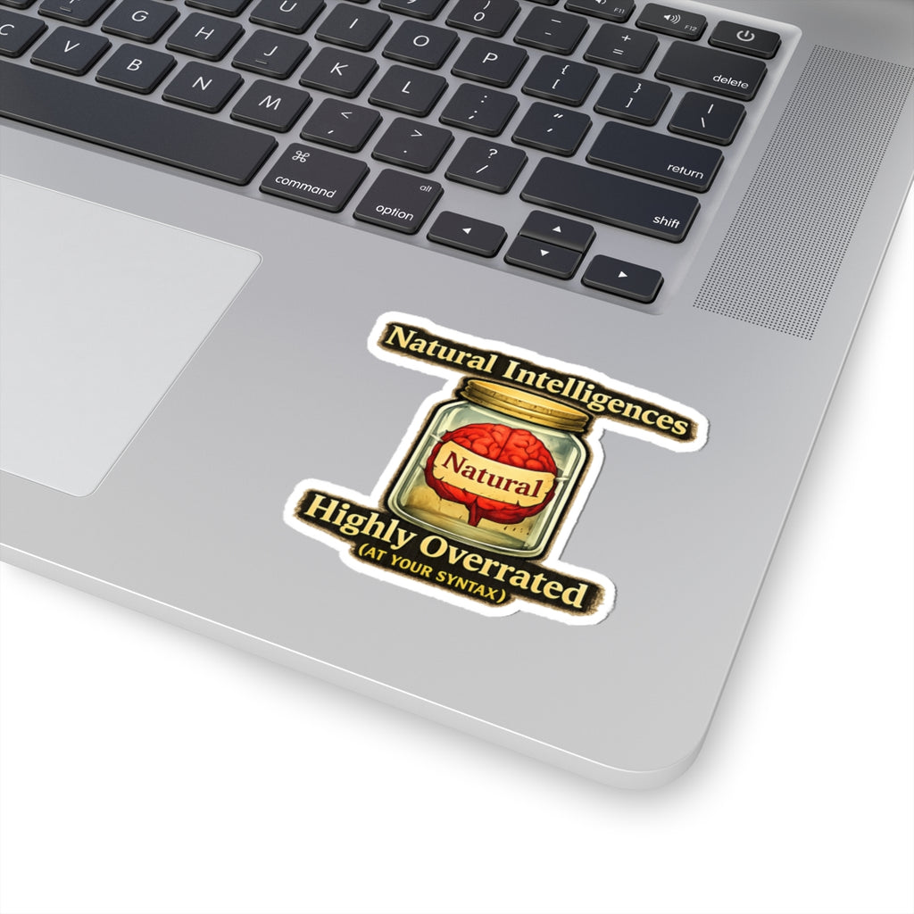 Still Running On Natural Intelligence | Kiss-Cut Sticker — AttitudeShirts