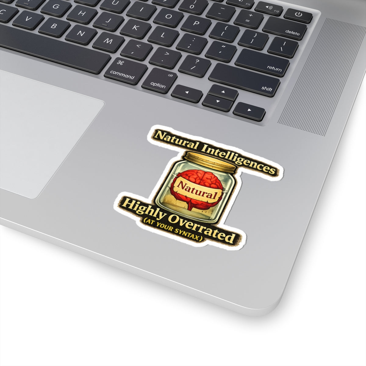 Still Running On Natural Intelligence | Kiss-Cut Sticker — AttitudeShirts