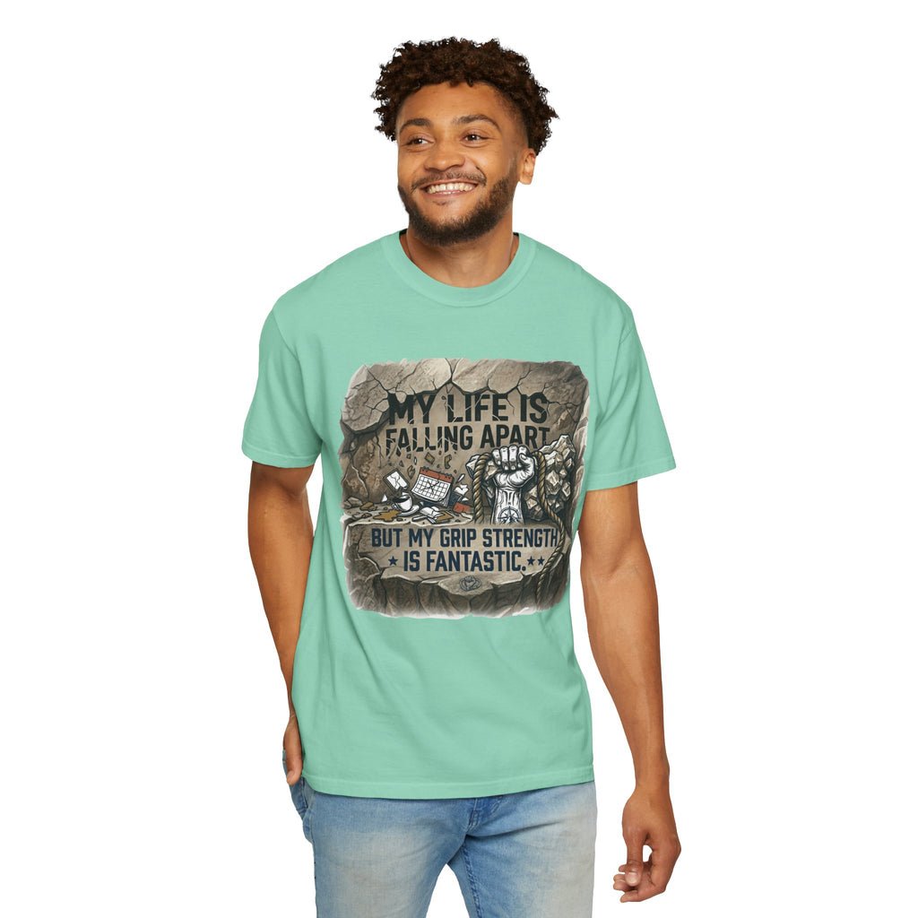 "My Grip Strength is Fantastic" Unisex Garment-Dyed Tee