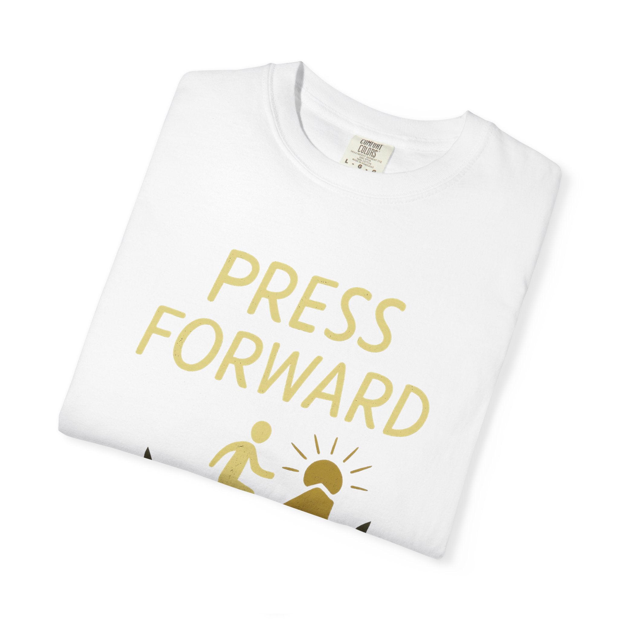 "Press Forward" Unisex Garment-Dyed T-shirt
