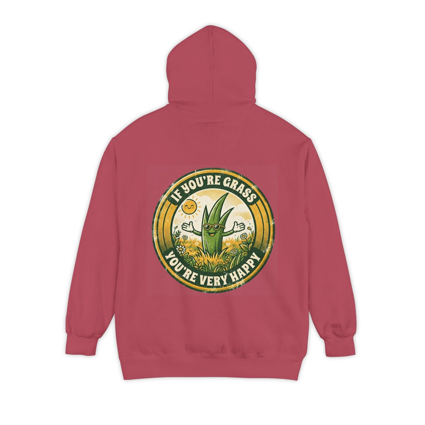 "If You're Grass You're Very Happy" Garment-Dyed Hoodie