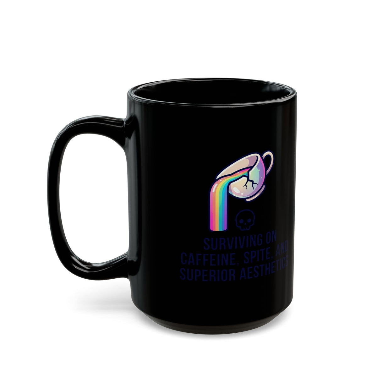 "Surviving on Caffeine Spite and Superior Aesthetics" Black Ceramic Mug