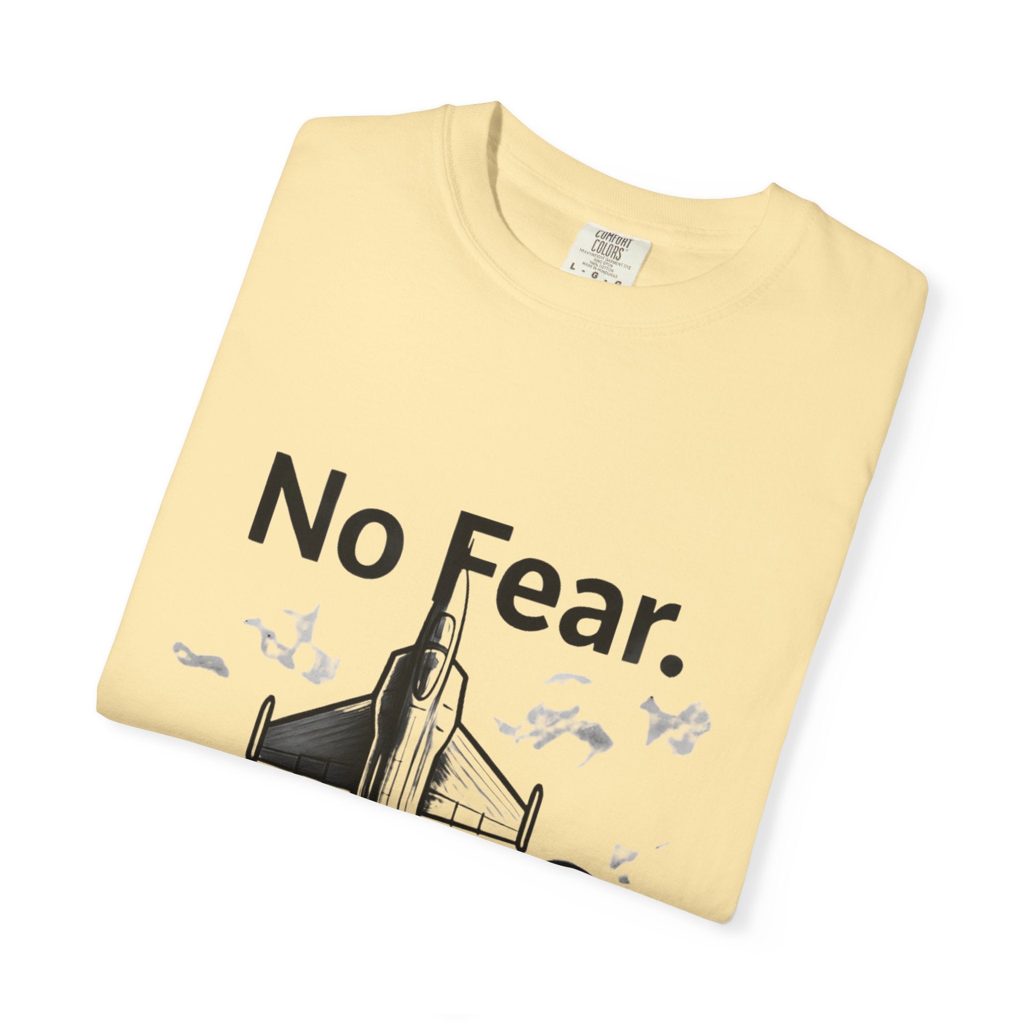 "No Fear. Just Duty." Unisex Garment-Dyed T-shirt