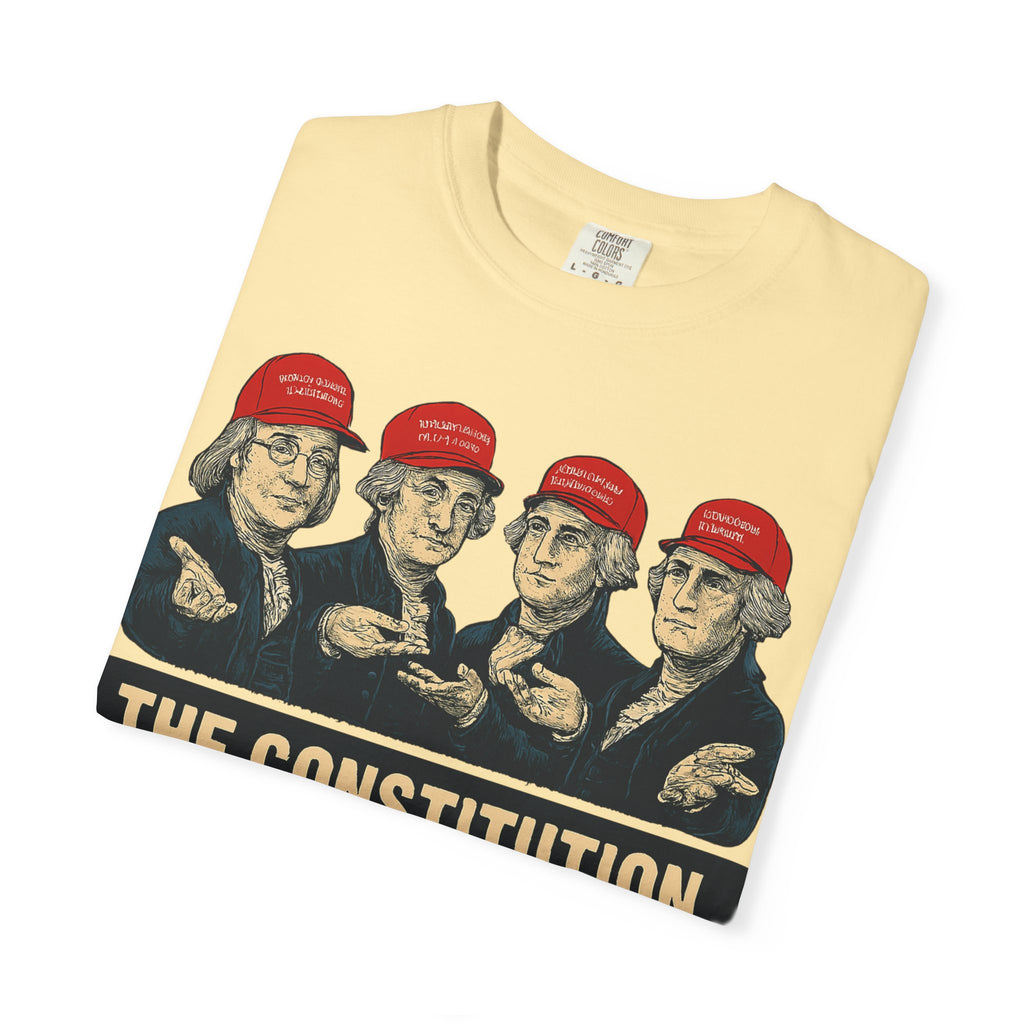 "The Constitution Was Just a Suggestion" Unisex Garment-Dyed T-shirt