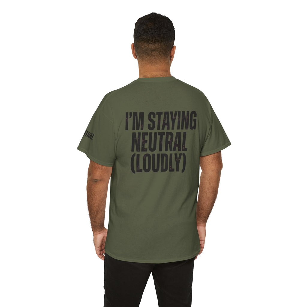 "I'm Staying Neutral" Premium Graphic Tee