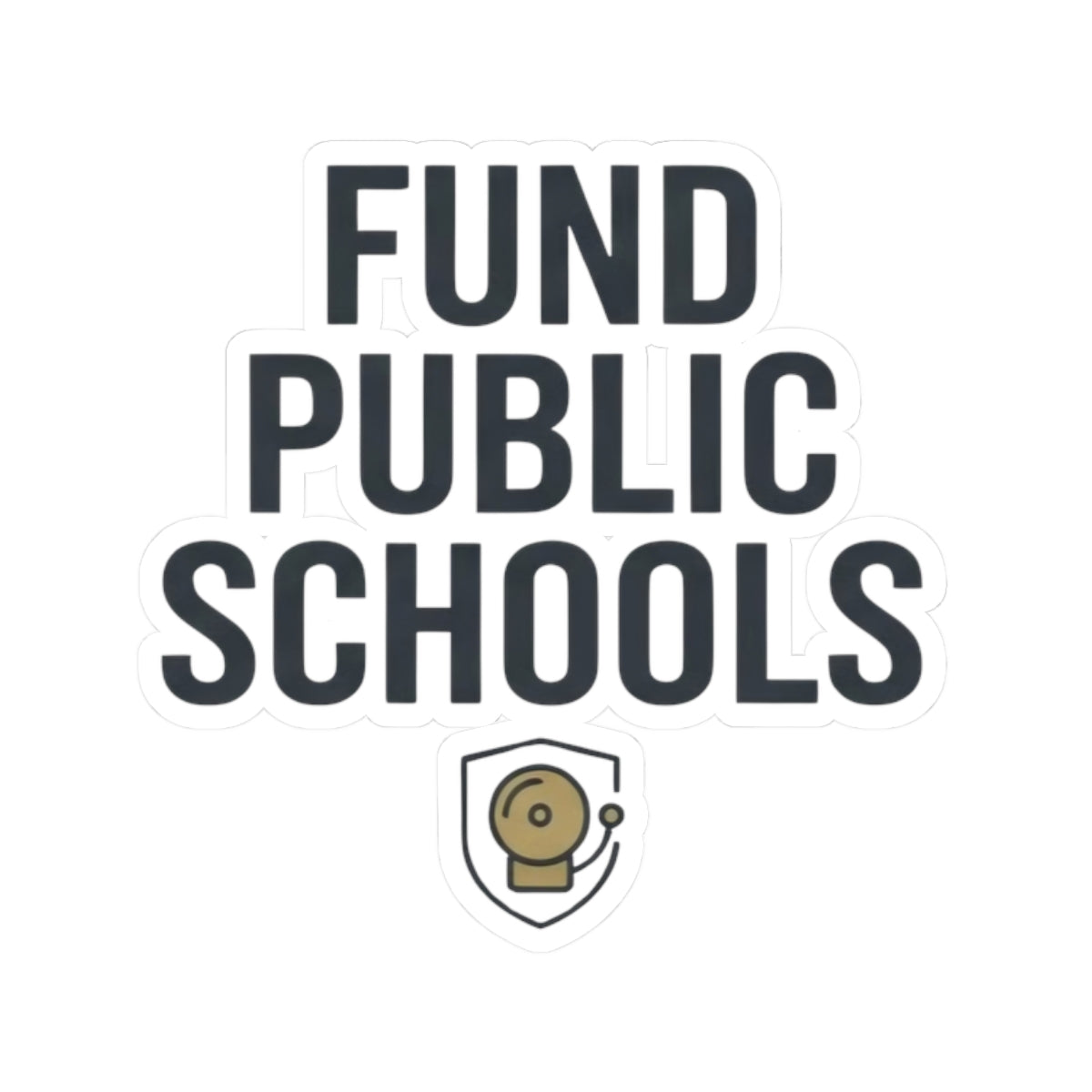 "Protest Series - Fund Public Schools" Sticker