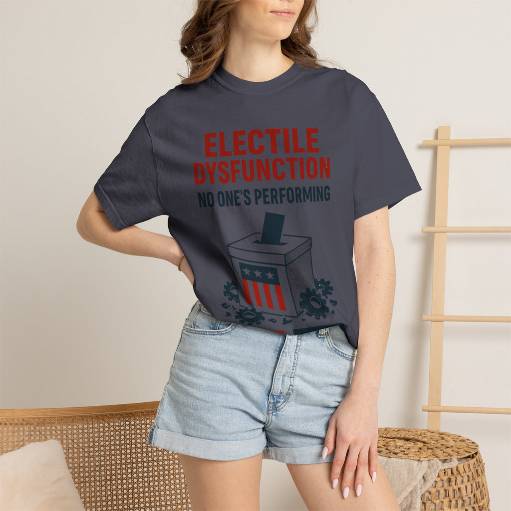"Electile Dysfunction" Unisex Garment-Dyed T-shirt