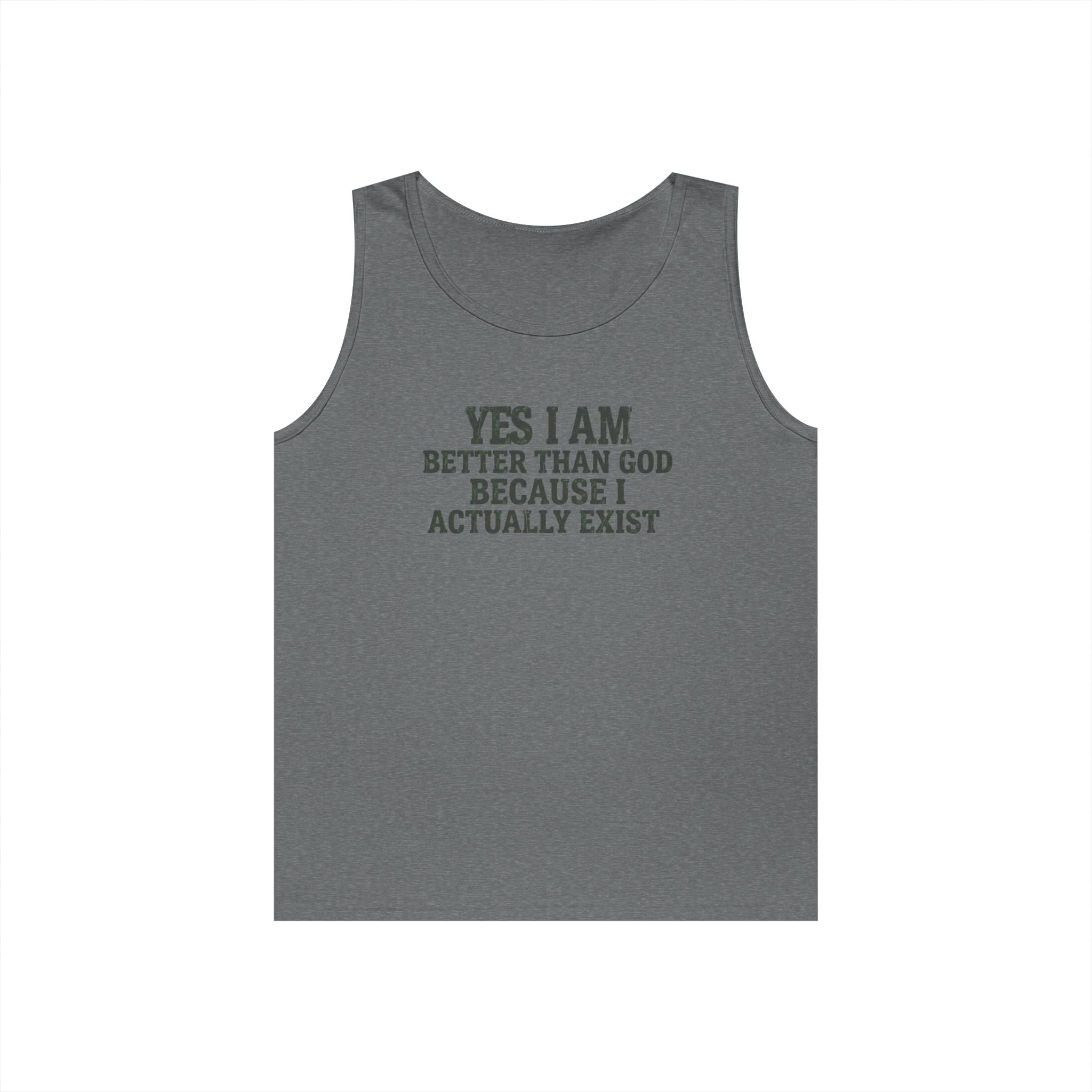 "Better than God" Tank Top