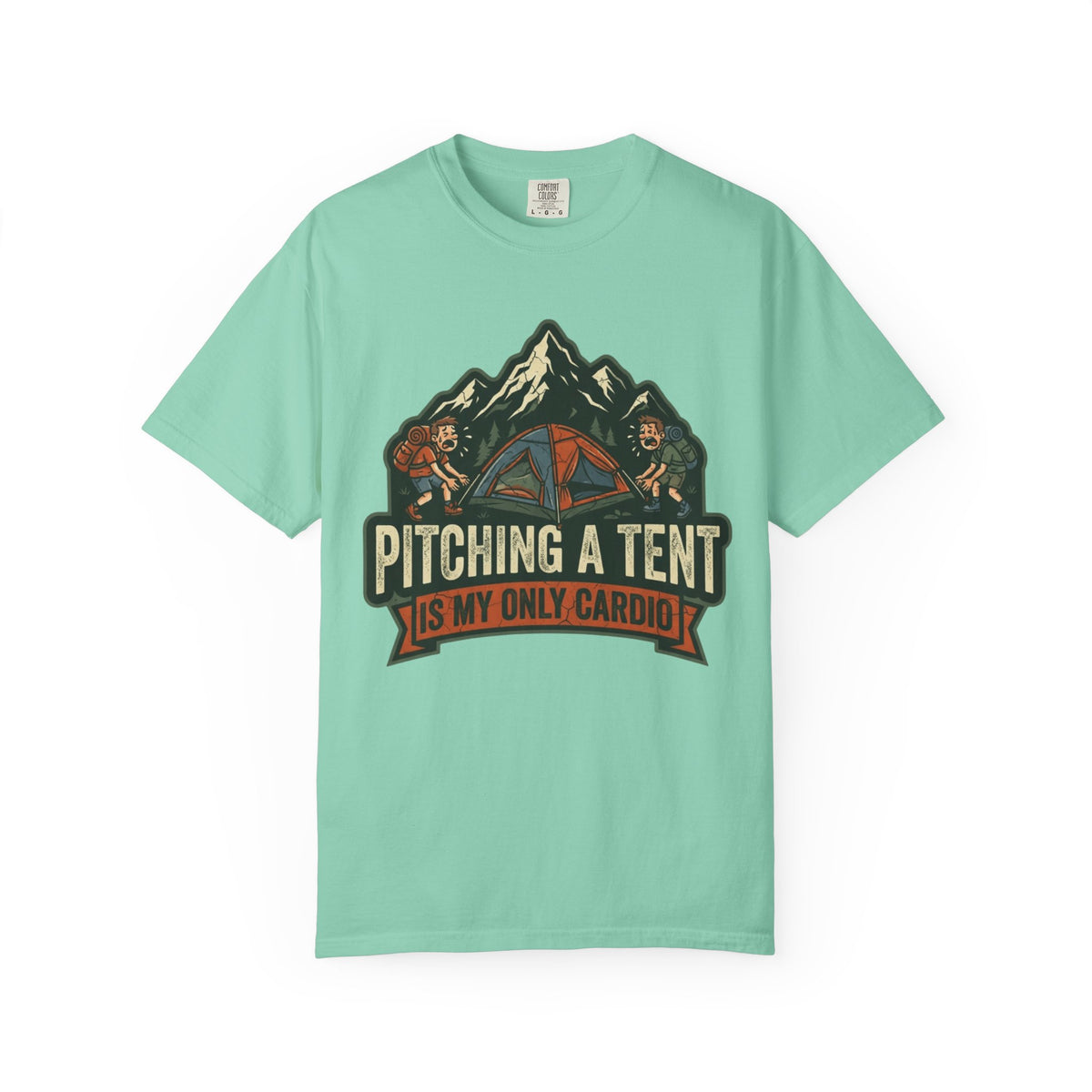 Color: Island Reef | Pitching A Tent Is My Only Cardio Unisex Garment-Dyed Tee